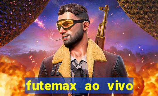 futemax ao vivo futebol ao vivo hoje